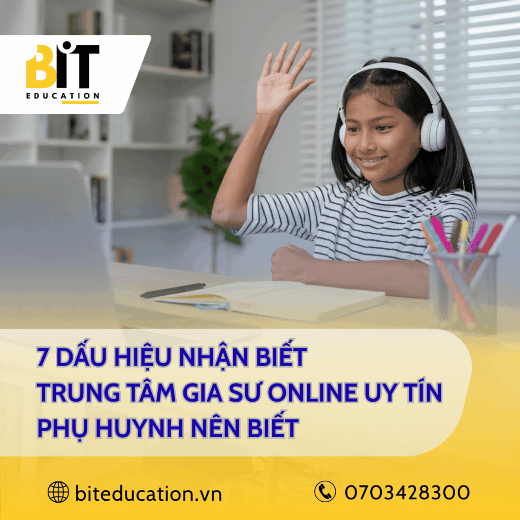 7 Dấu Hiệu Nhận Biết Trung Tâm Gia Sư Online uy tín